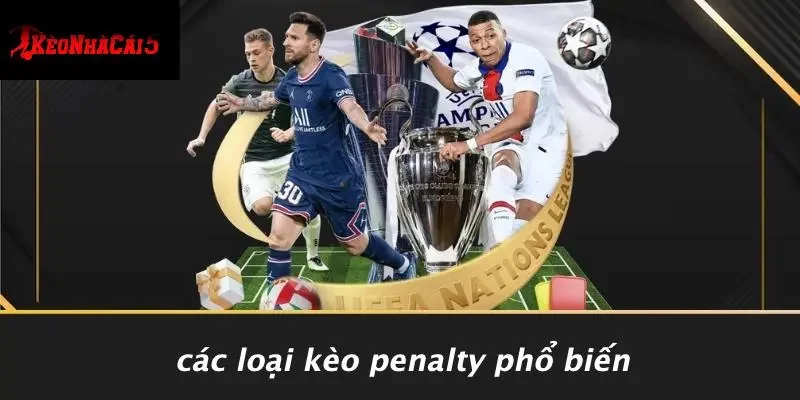 Các Loại Kèo Penalty Phổ Biến