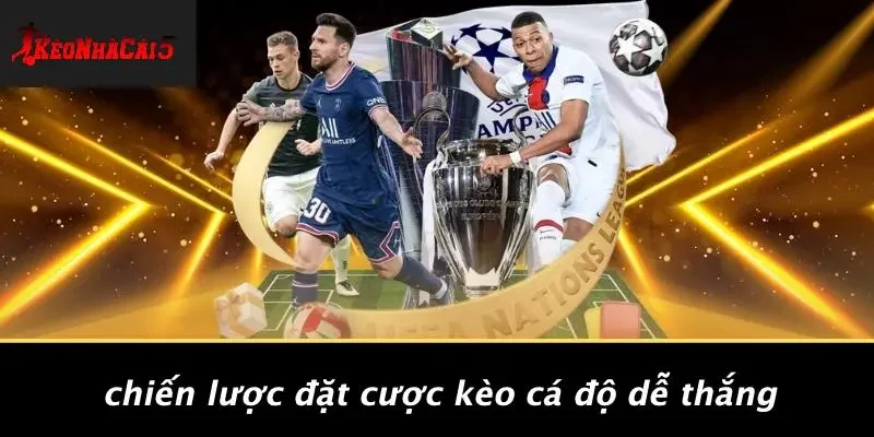 Chiến Lược Đặt Cược Kèo Cá Độ Dễ Thắng