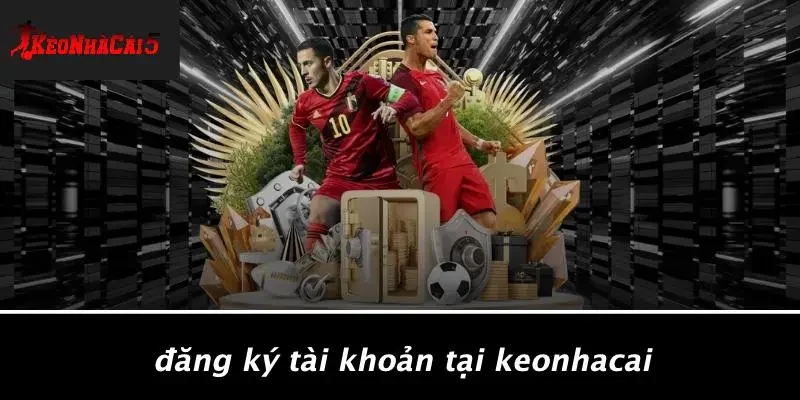 Đăng Ký Tài Khoản Tại Keonhacai