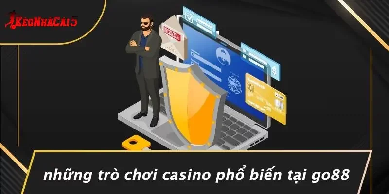 Những Trò Chơi Casino Phổ Biến Tại GO88