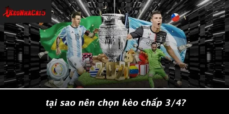 Tại Sao Nên Chọn Kèo Chấp 3/4?