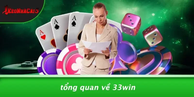 Tổng Quan Về 33WIN