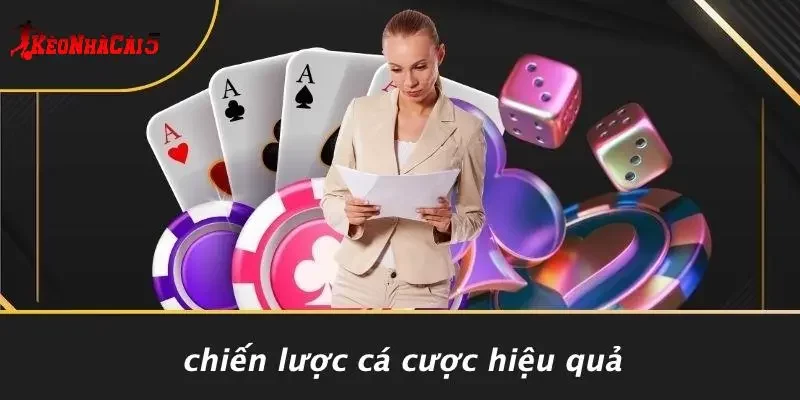 Chiến Lược Cá Cược Hiệu Quả