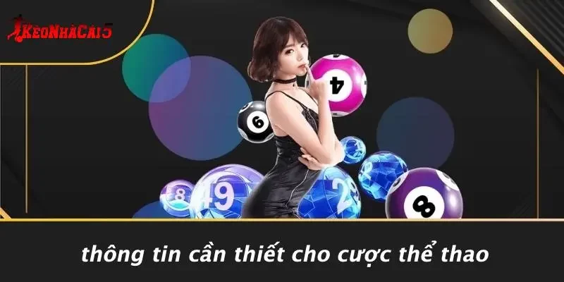 Thông Tin Cần Thiết Cho Cược Thể Thao